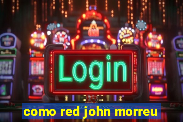 como red john morreu